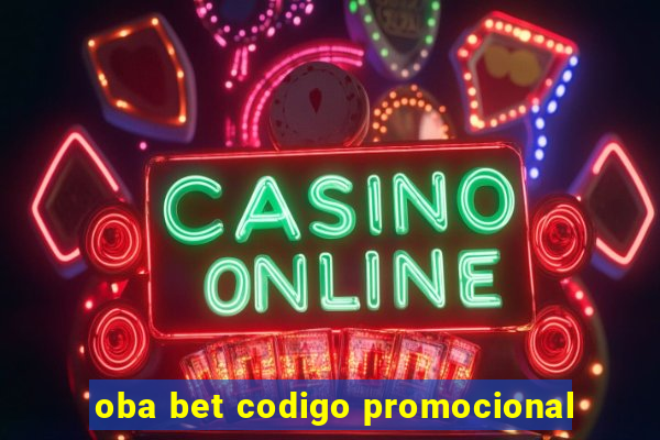 oba bet codigo promocional